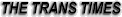 THE TRANS TIMES